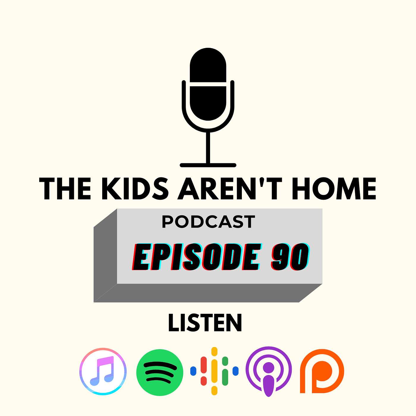 The Kids Aren't Home | Episode 90