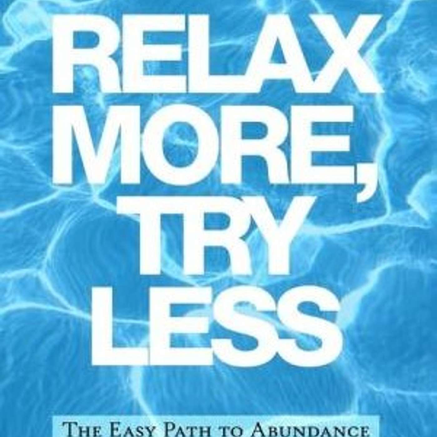Relax More, Try Less - Part 3 with Rev. Abigail Schairer