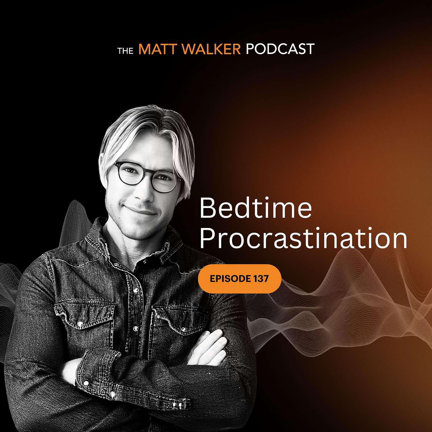 #137 - Bedtime Procrastination episode artwork