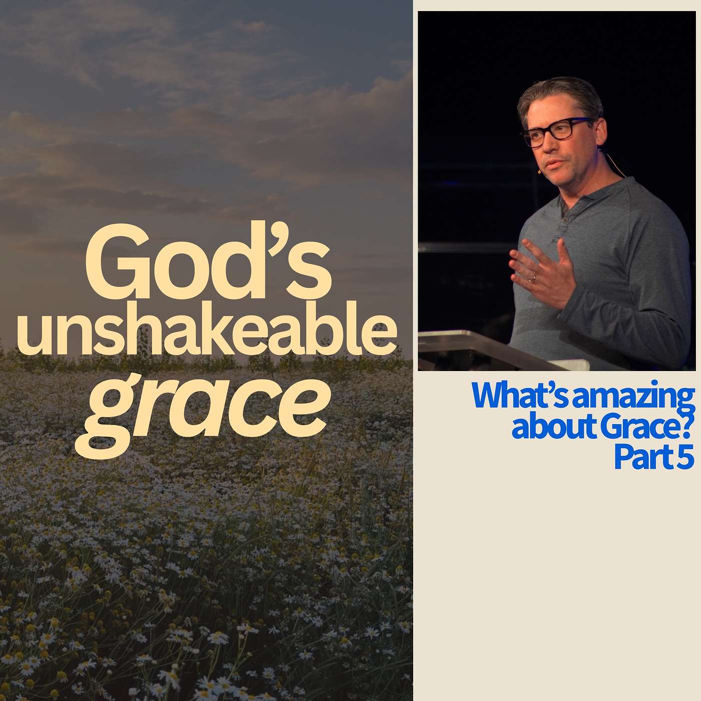 God's Unshakeable Grace || What's amazing about Grace (Part 5) episode artwork