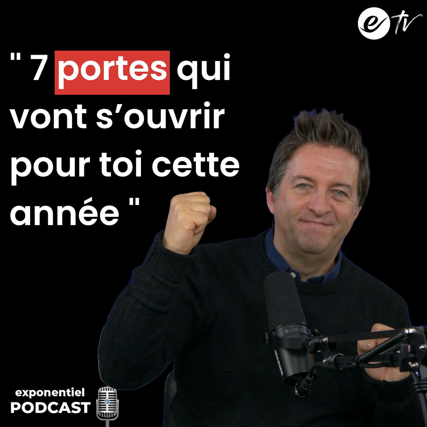 Ep 102: 7 portes qui vont s’ouvrir pour toi cette année