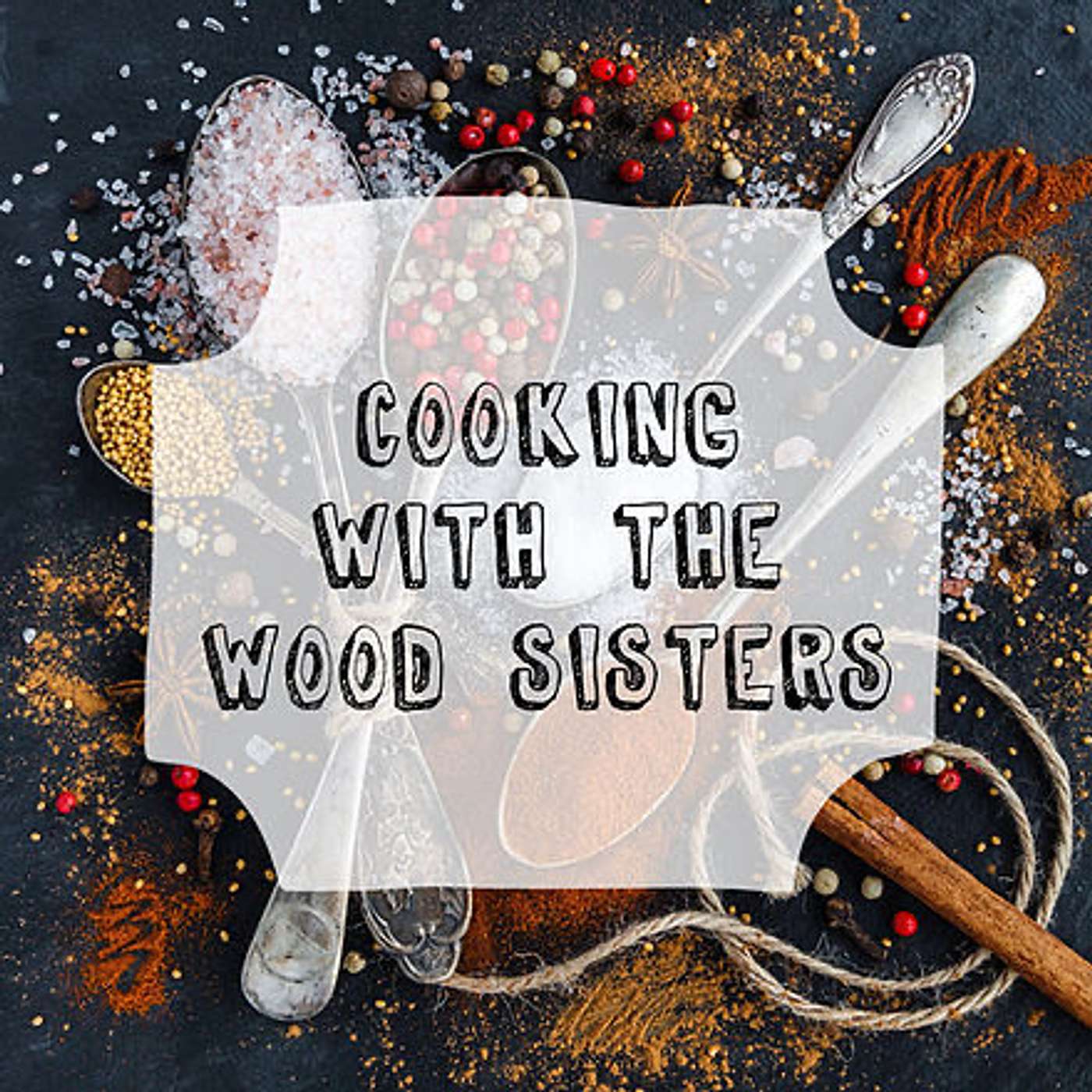 Cooking with the Wood Sisters episode artwork
