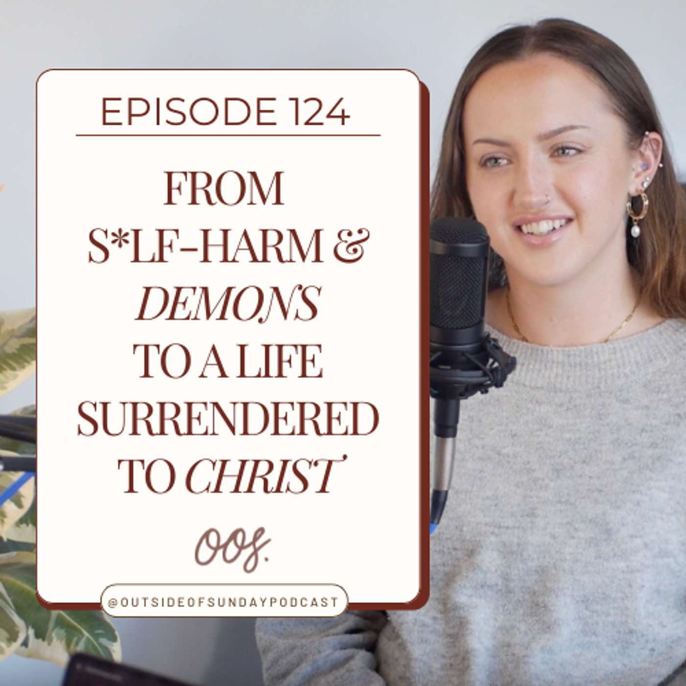 Episode 124: From S*lf-Harm & Demons to a Life Surrendered to Christ - Lydia Healey, Part 1