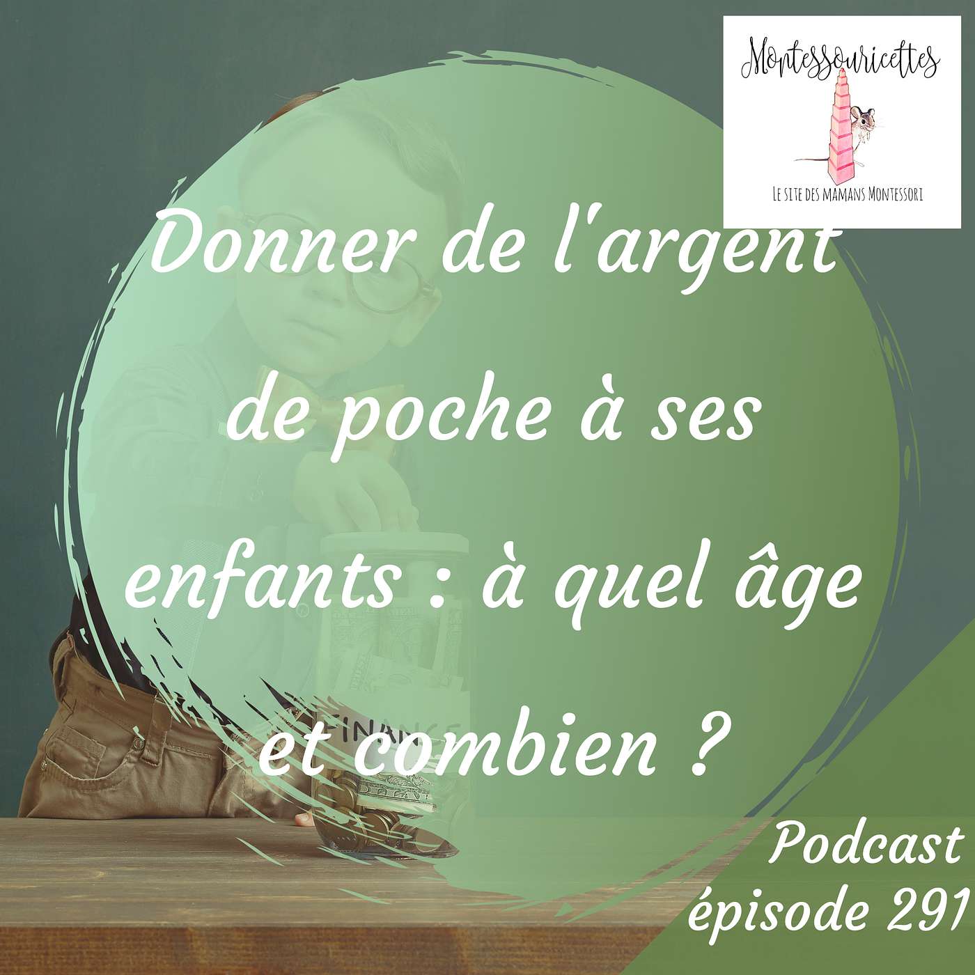 291. Donner de l'argent de poche à ses enfants : à quel âge et combien ? (Redif)