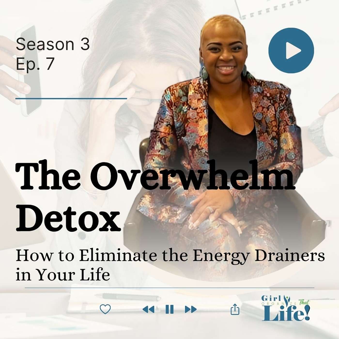 Girl Organize That Life Podcast
