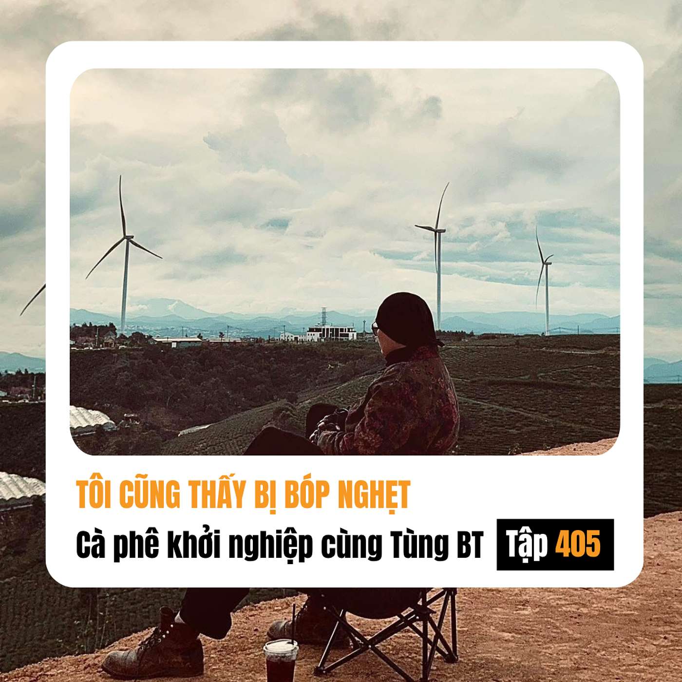 #405 Thời điểm này tôi cũng thấy bị bóp nghẹt