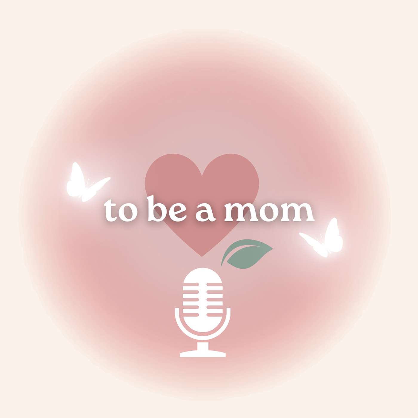 To be a Mom