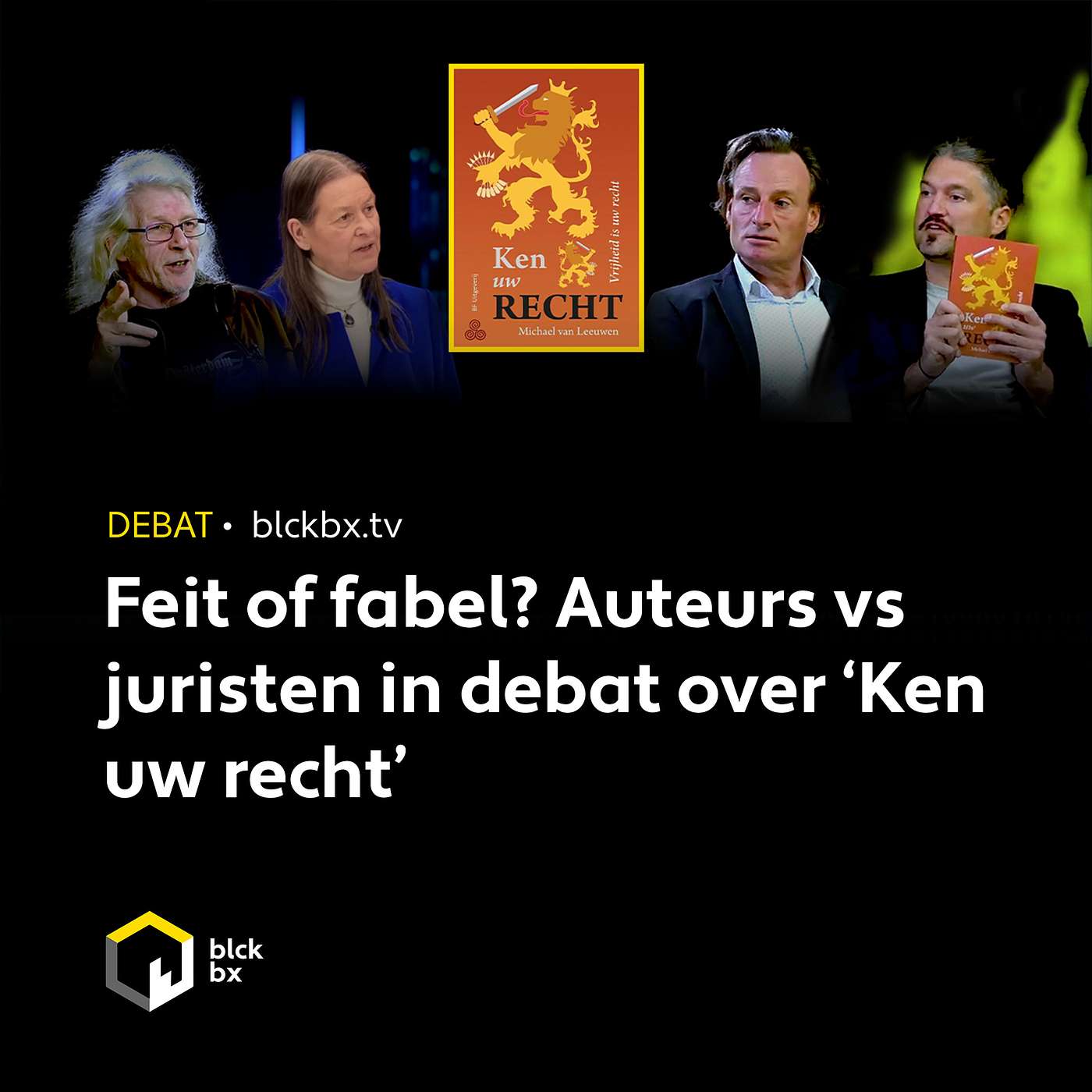 Feit of fabel? Auteurs vs juristen in debat over ‘Ken uw recht’