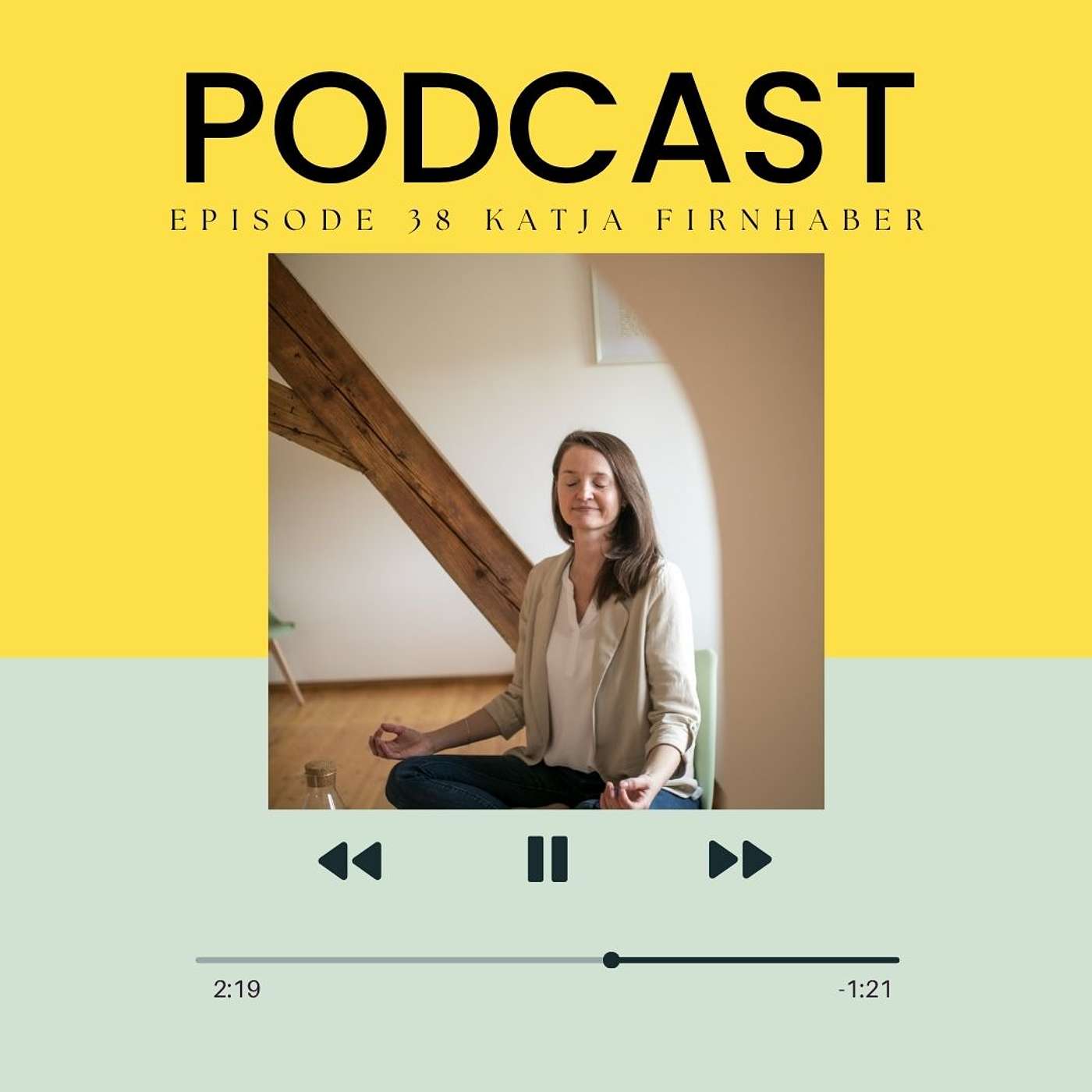 Episode - 38 "The Courage to Follow Your Inner Voice | Katja’s Journey from Career to Calling" Episode - 38 "The Courage to Follow Your Inner Voice | Katja’s Journey from Career to Calling"
