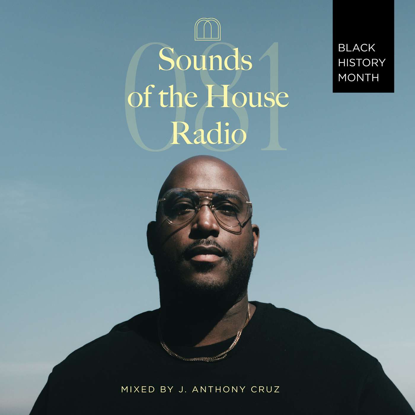 Ep. 081 — Origins of House Mix - Sounds of the House with J. Anthony Cruz