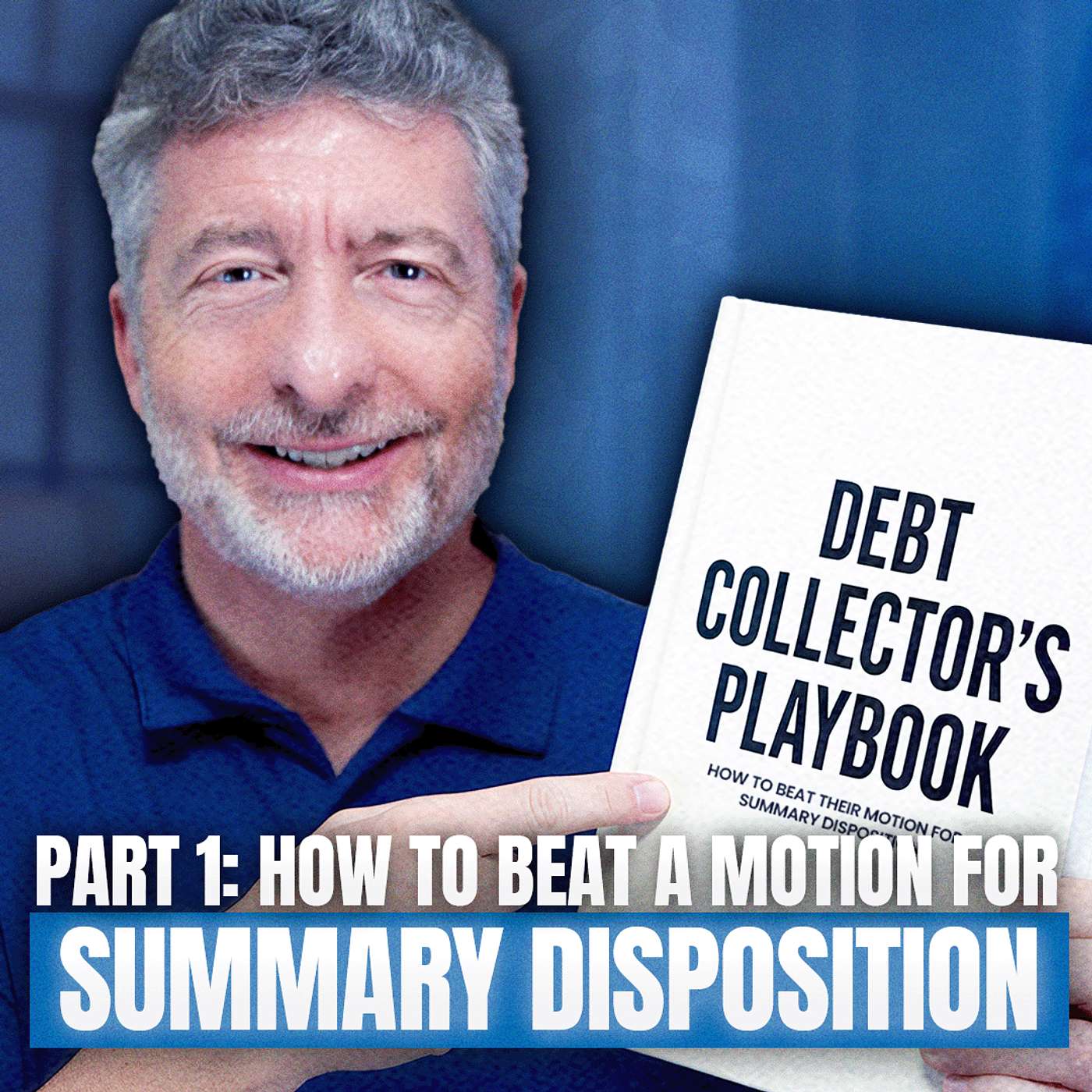 The Debt Collector’s Playbook Part 1: How to Beat a Default and a Motion for Summary Dismissal