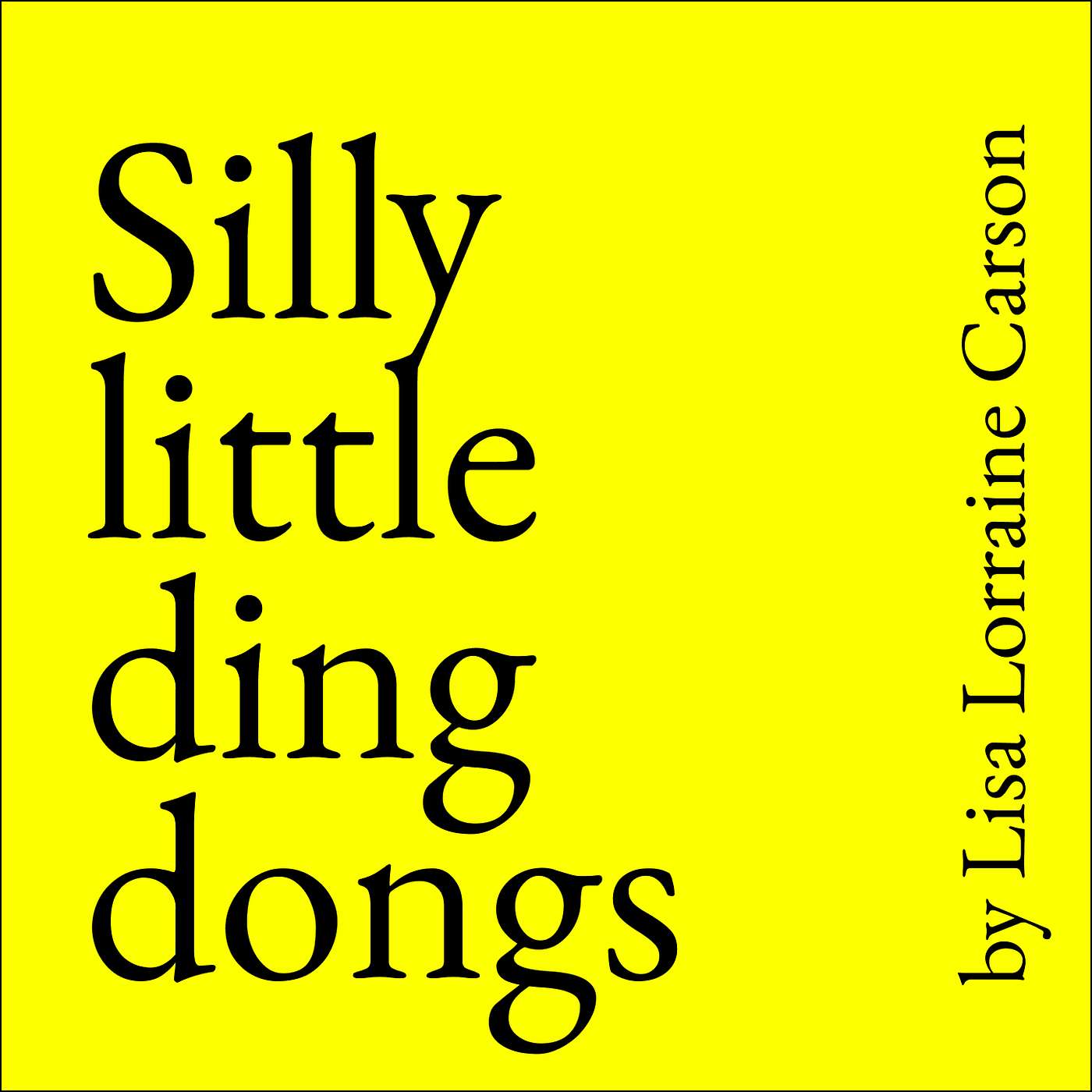 Silly little ding dongs