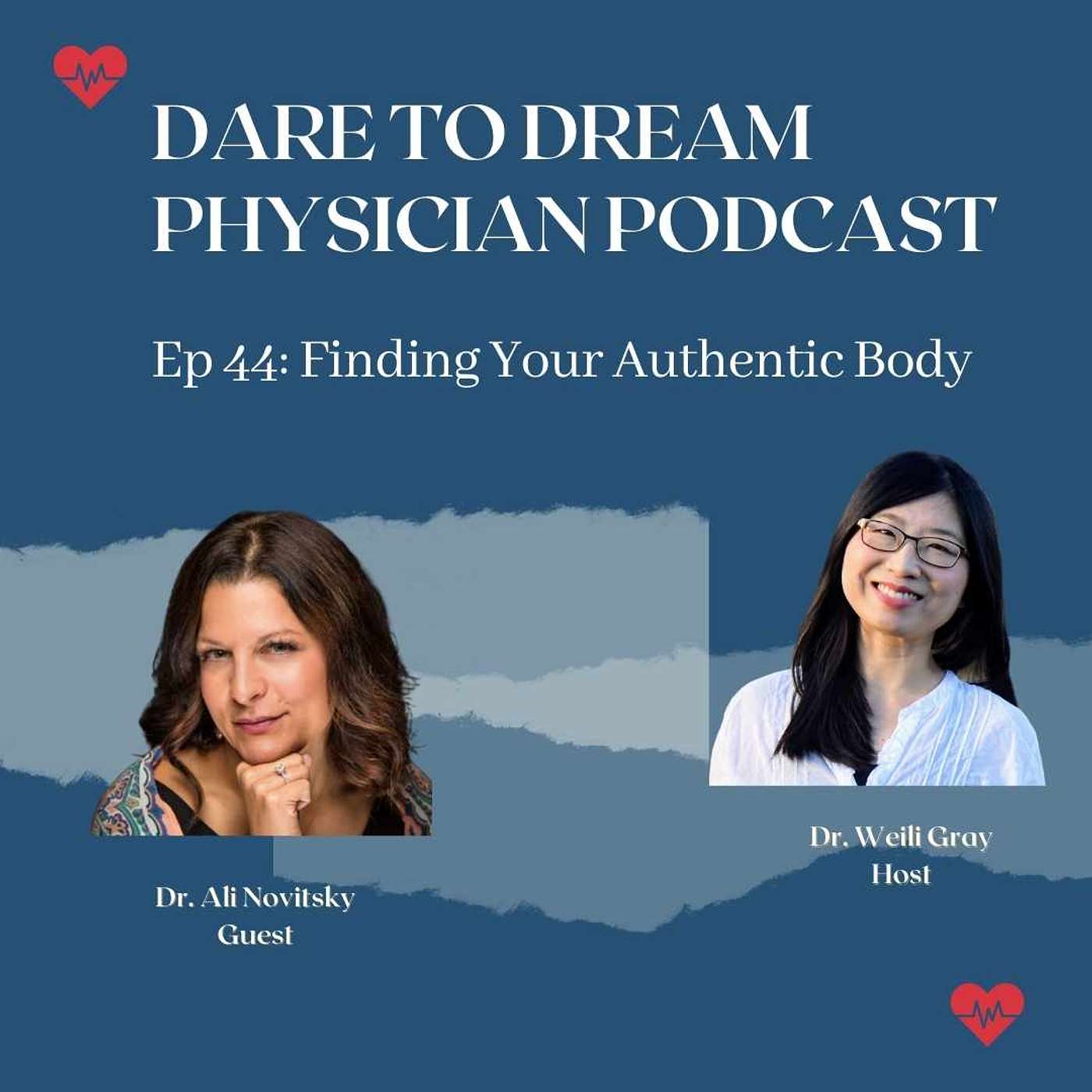 Ep 44: Finding Your Authentic Body with Dr. Ali Novitsky