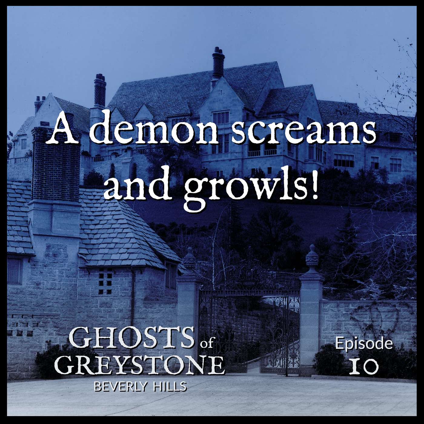 Ghosts of Greystone Beverly Hills