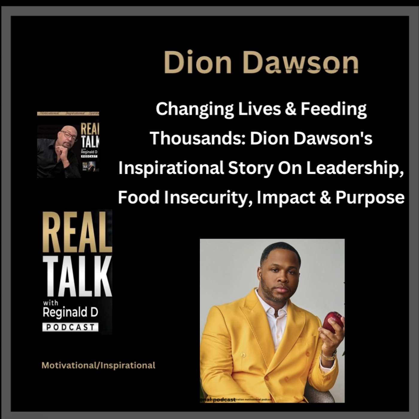 Changing Lives & Feeding Thousands: Dion Dawson's Inspirational Story On Leadership, Food Insecurity, Impact & Purpose (Inspirational)
