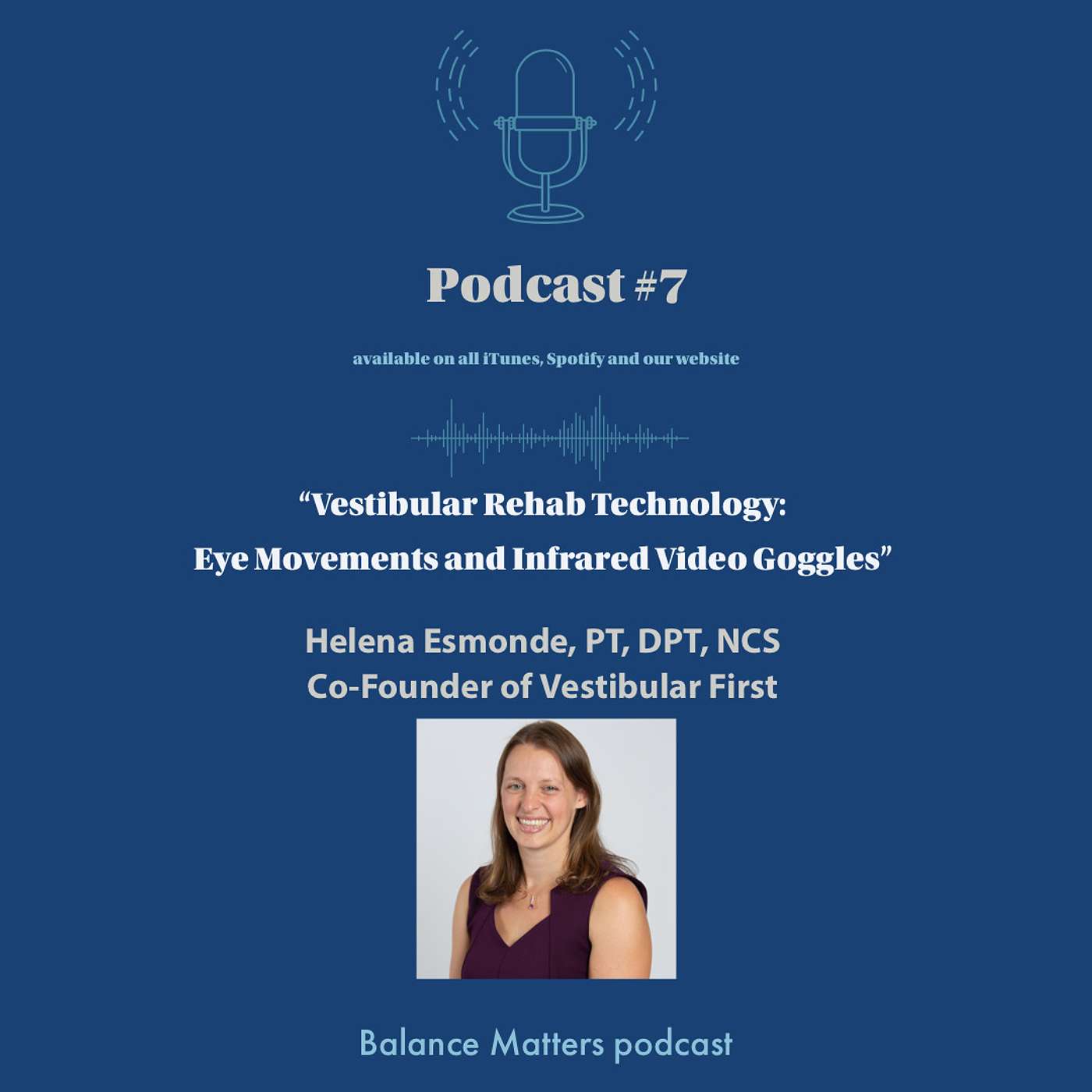 Vestibular Rehab Technology: Eye Movements and Infrared Video Googles with Helena Esmonde