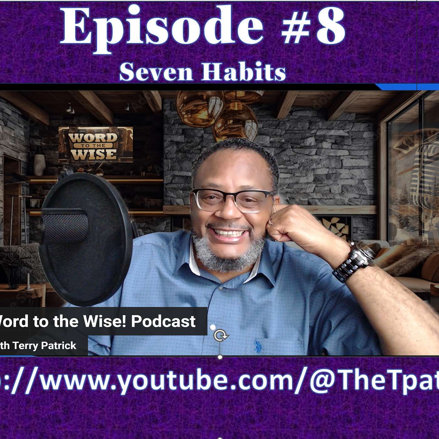Word to the Wise! Podcast with Terry Patrick