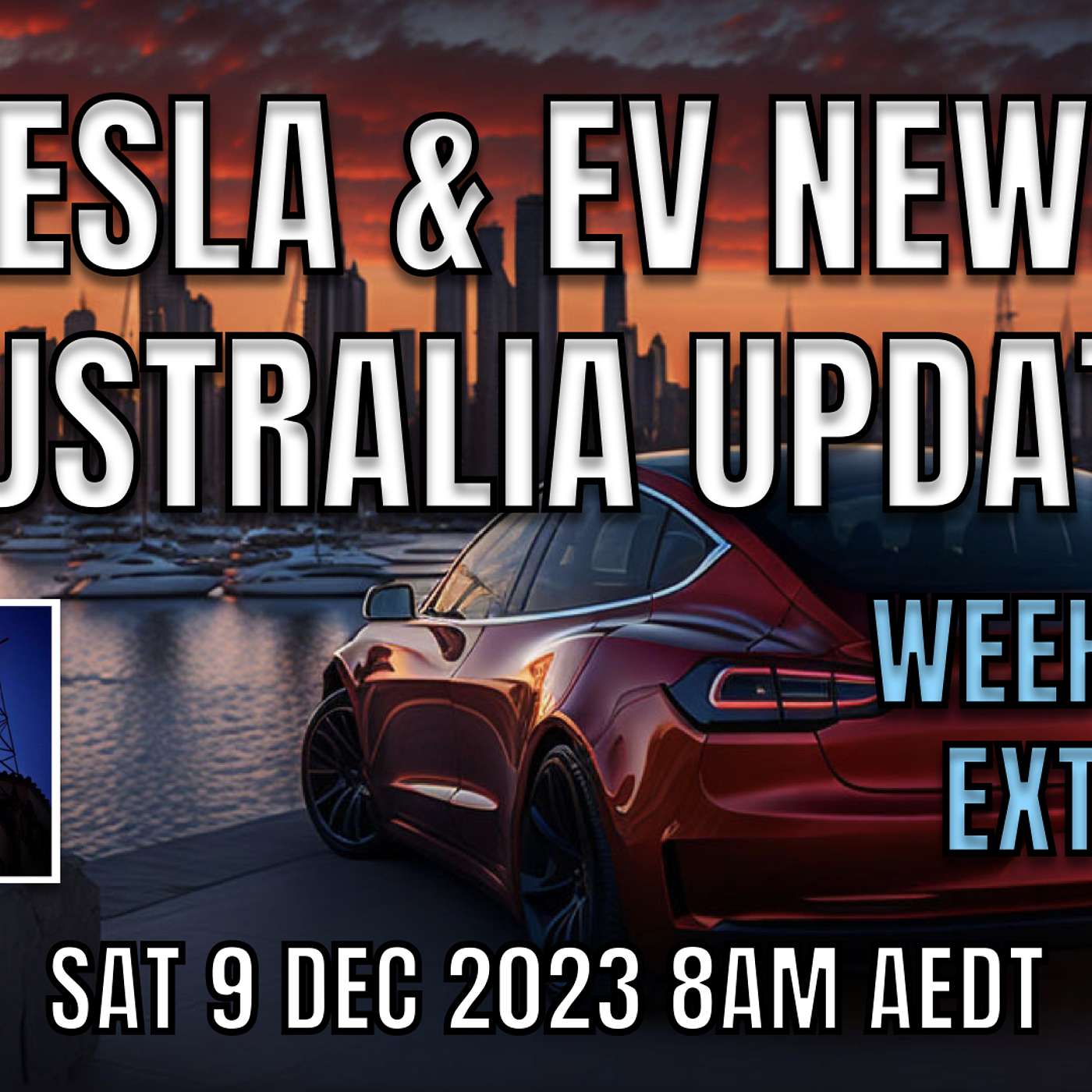 Tesla and Electric Vehicle News Update Roundup Australia | Sat Extra! | 9 Dec 2023