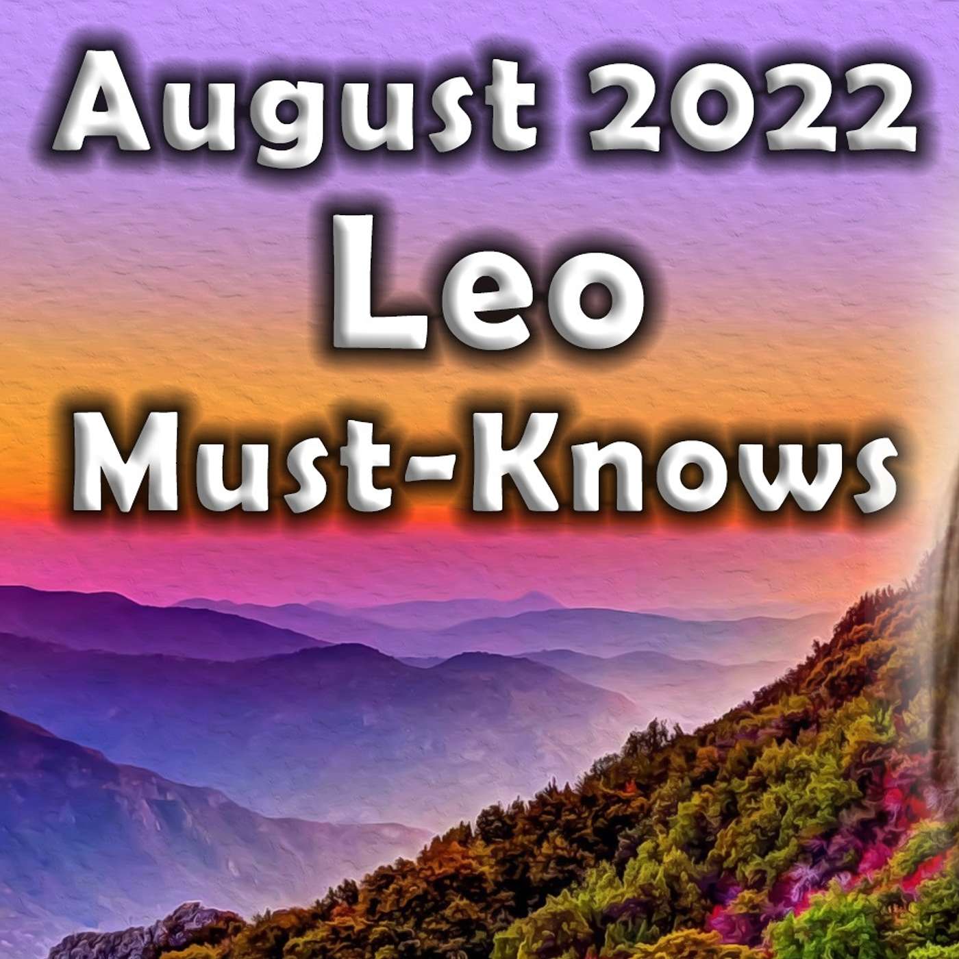 Leo August 2022 Astrology (Must-Knows) Horoscope Forecast