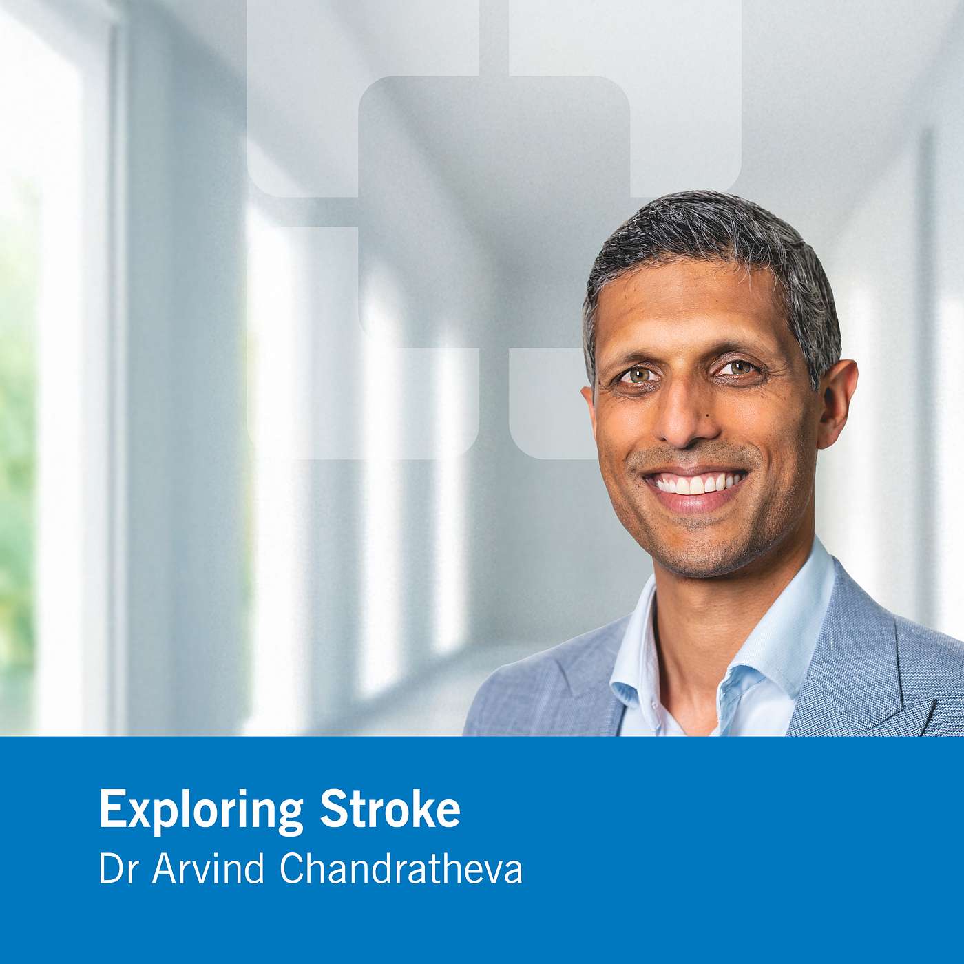 Exploring Stroke with Dr Arvind Chandratheva