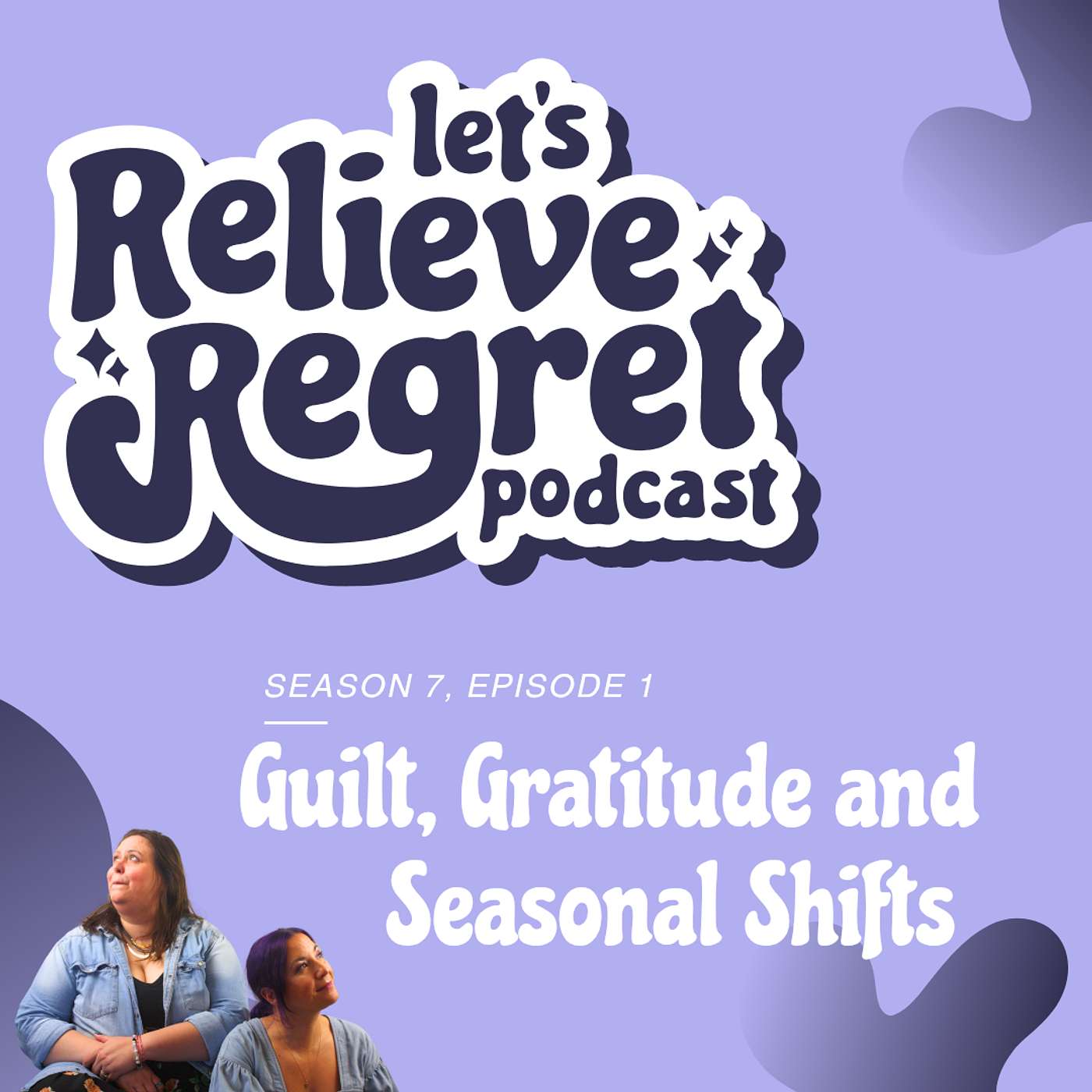 Guilt, Gratitude and Seasonal Shifts Guilt, Gratitude and Seasonal Shifts