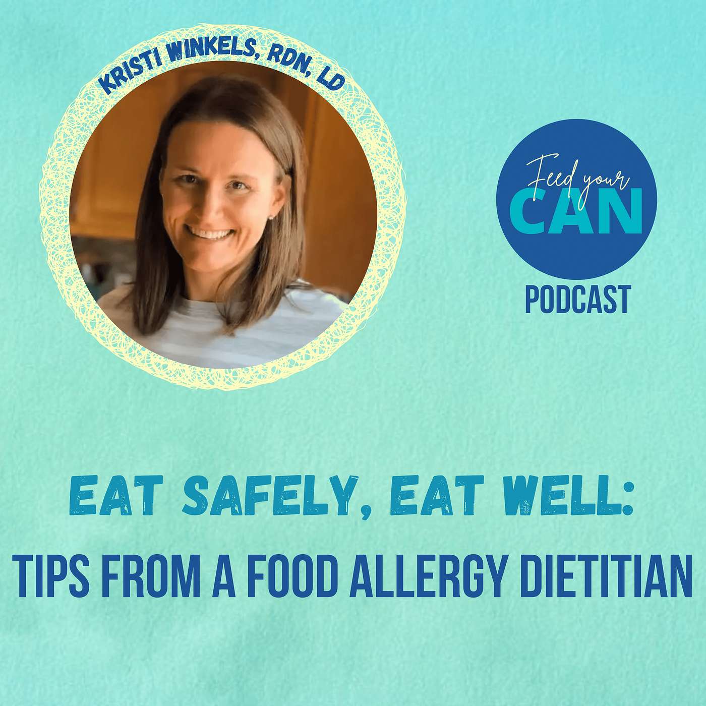 Eat safely, eat well: Helpful tips from a food allergy dietitian episode artwork