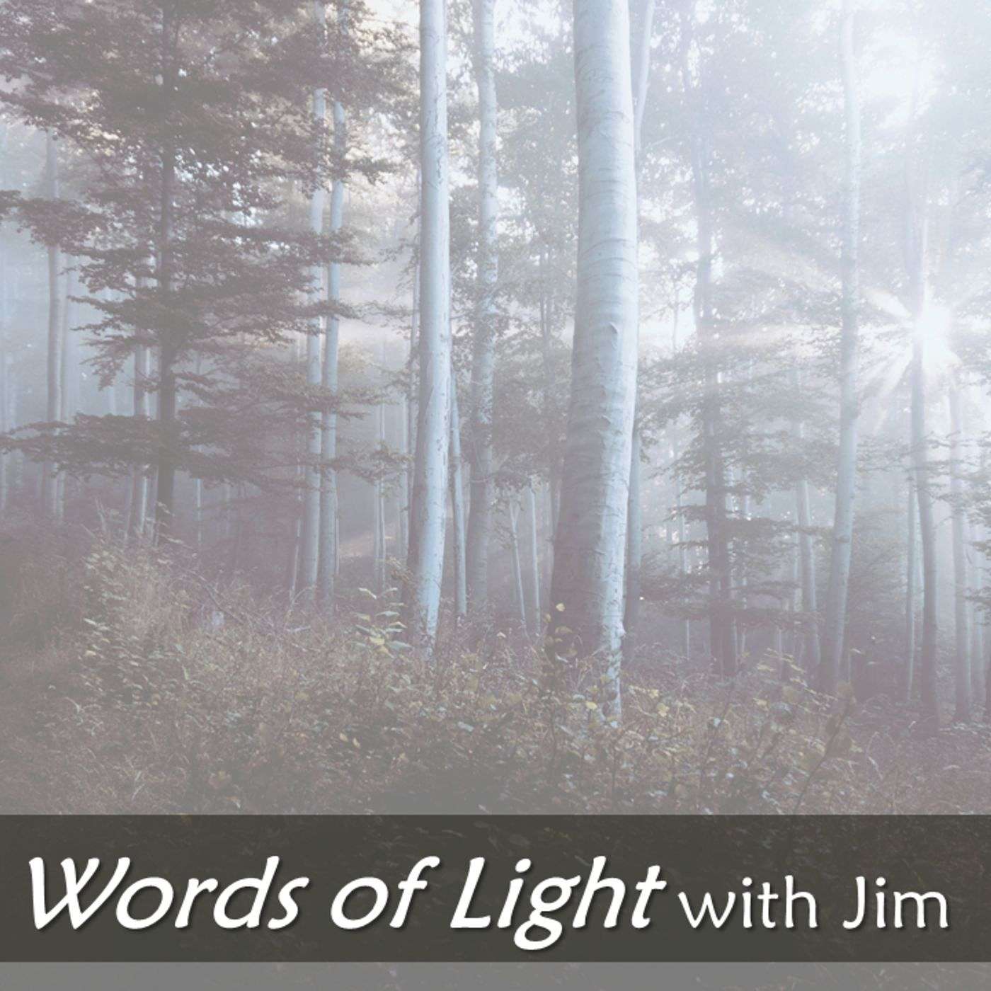 Words of Light with Jim