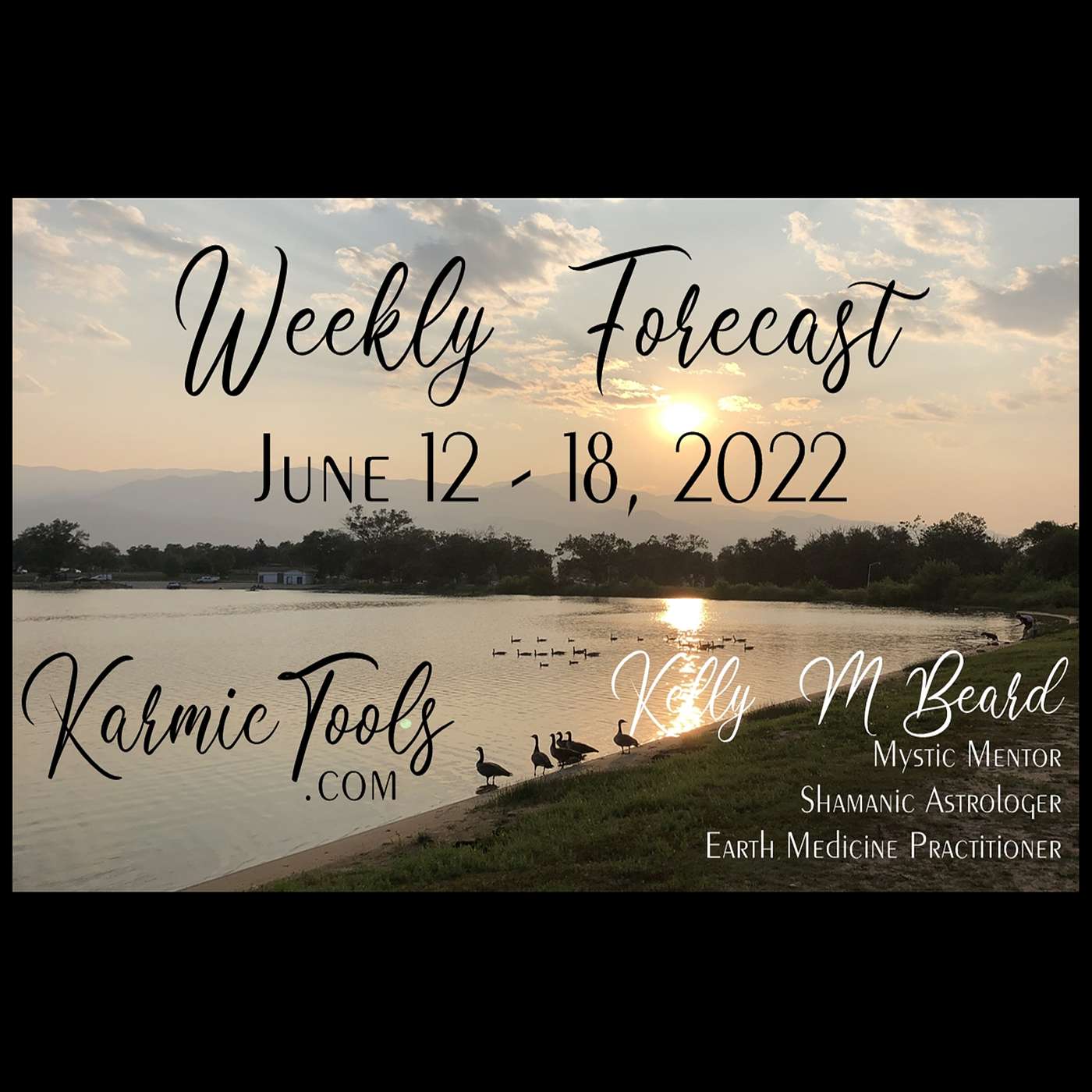 June 12 - 18, 2022 KarmicTools Weekly Forecast