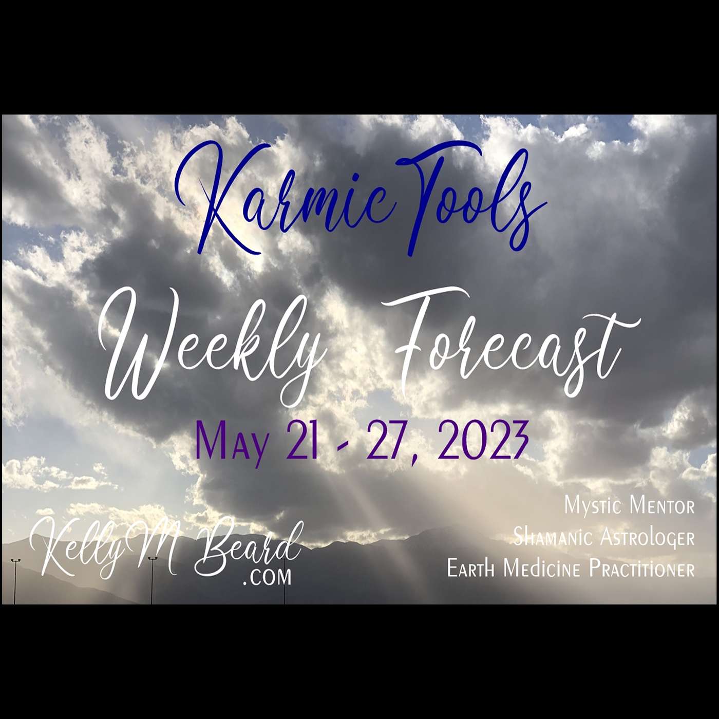 May 21 - 27, 2023  ::  KarmicTools Weekly Forecast  ::  Events