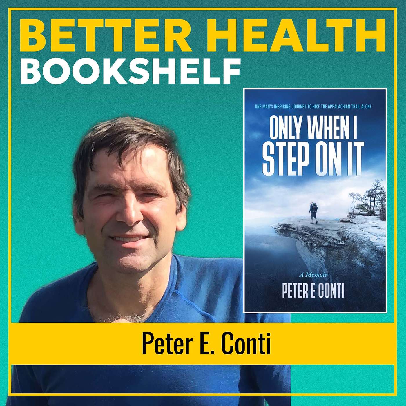 One Man's Inspiring Journey to Hike the Appalachian Trail Alone and Redefine Himself | Peter E. Conti