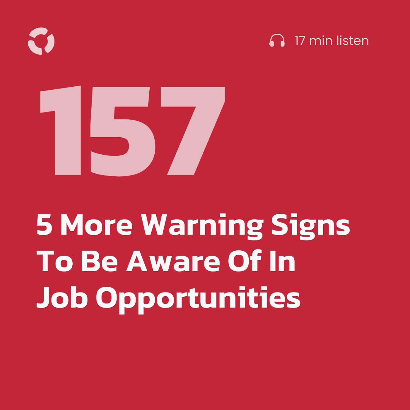 5 More Warning Signs To Be Aware Of In Job Opportunities