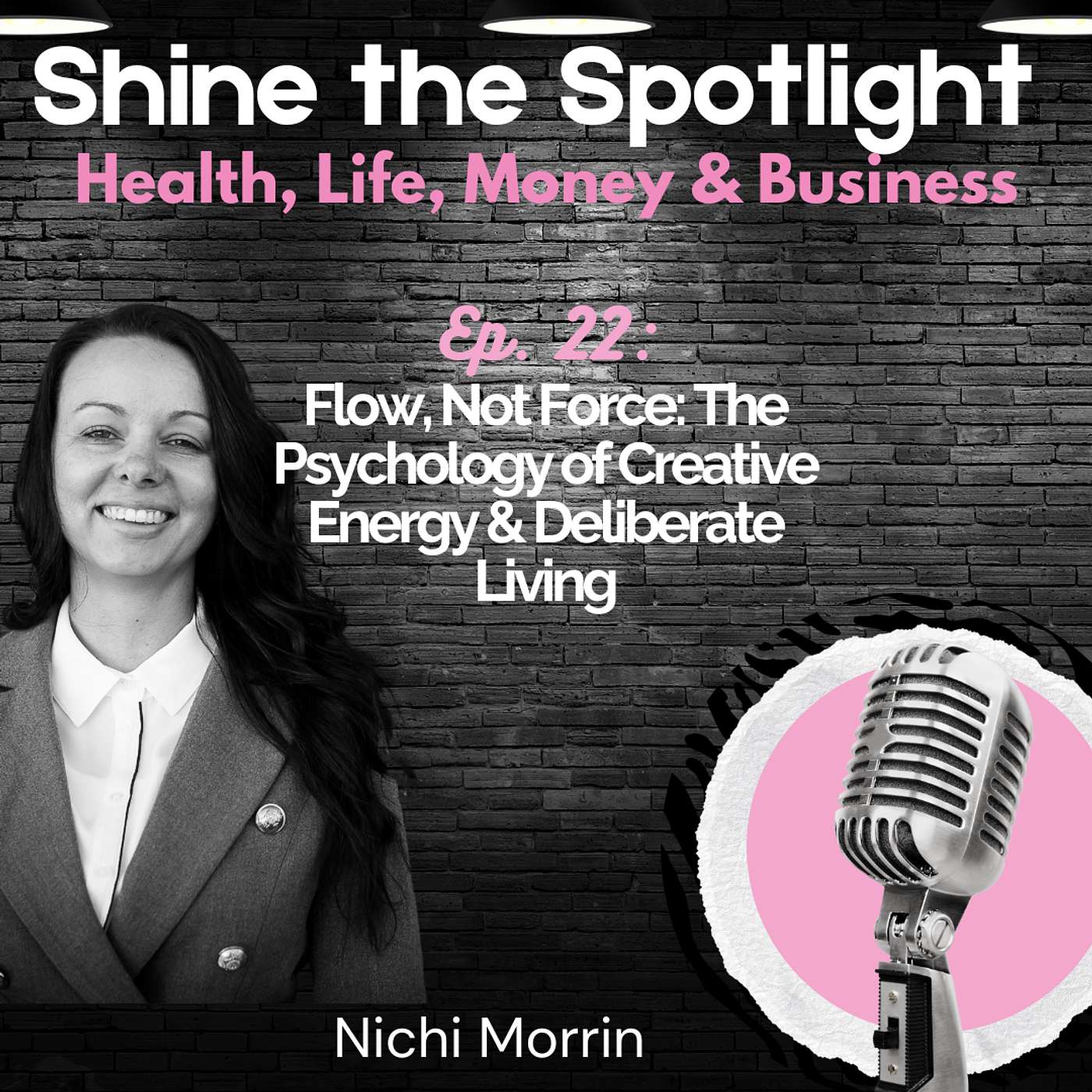 Shine the Spotlight: Health, Life, Money & Business