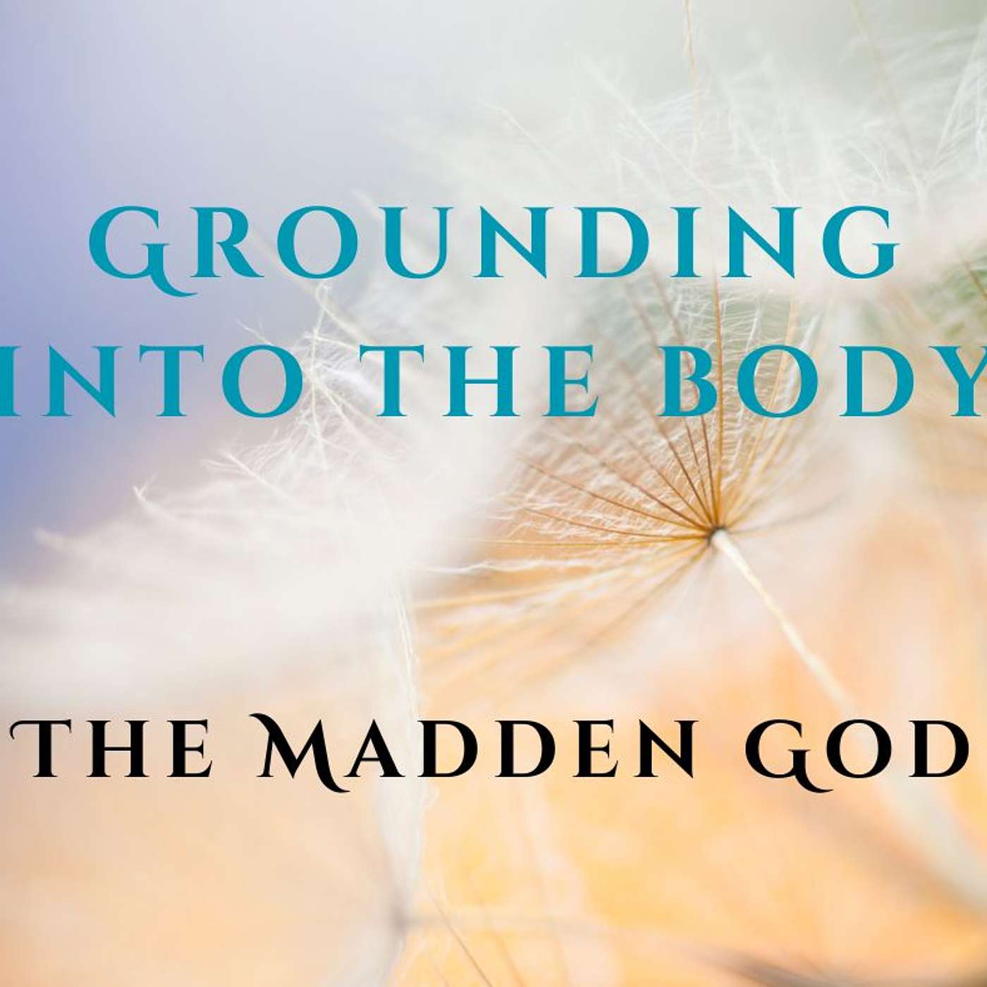 Grounding into the body