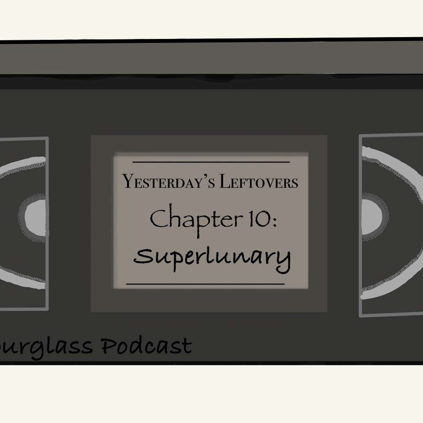 Yesterday's Leftovers, Chapter 10, Superlunary episode artwork