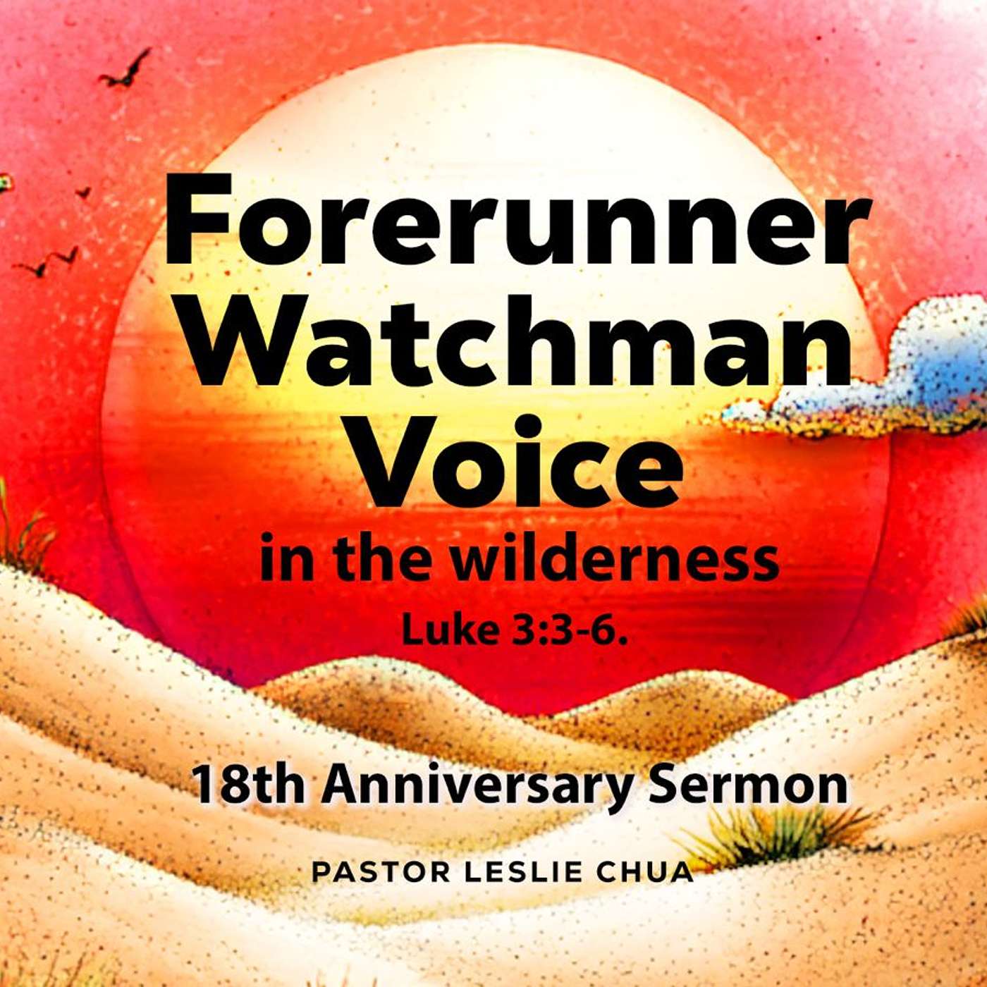 Forerunner, Watchman & Voice In The Wilderness By Ps Leslie Chua episode artwork