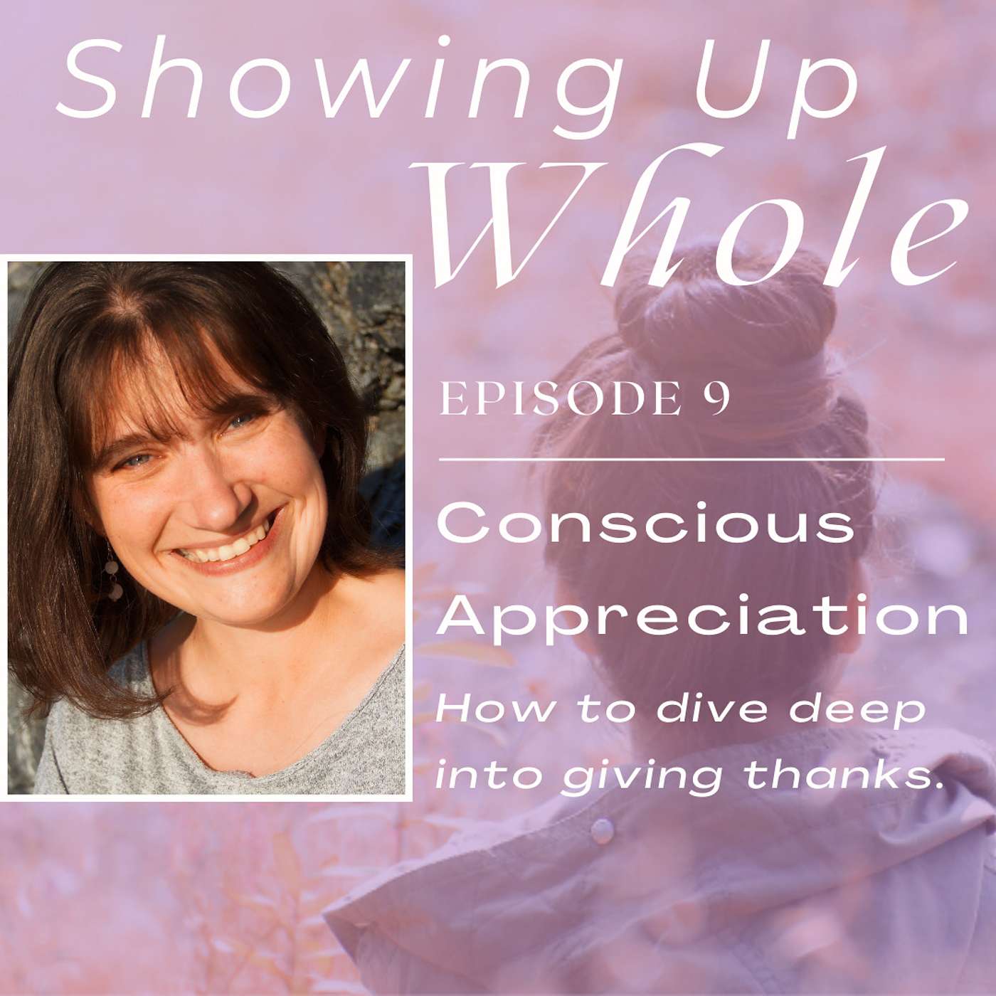 Conscious Appreciation; Giving Thanks Deeply episode artwork