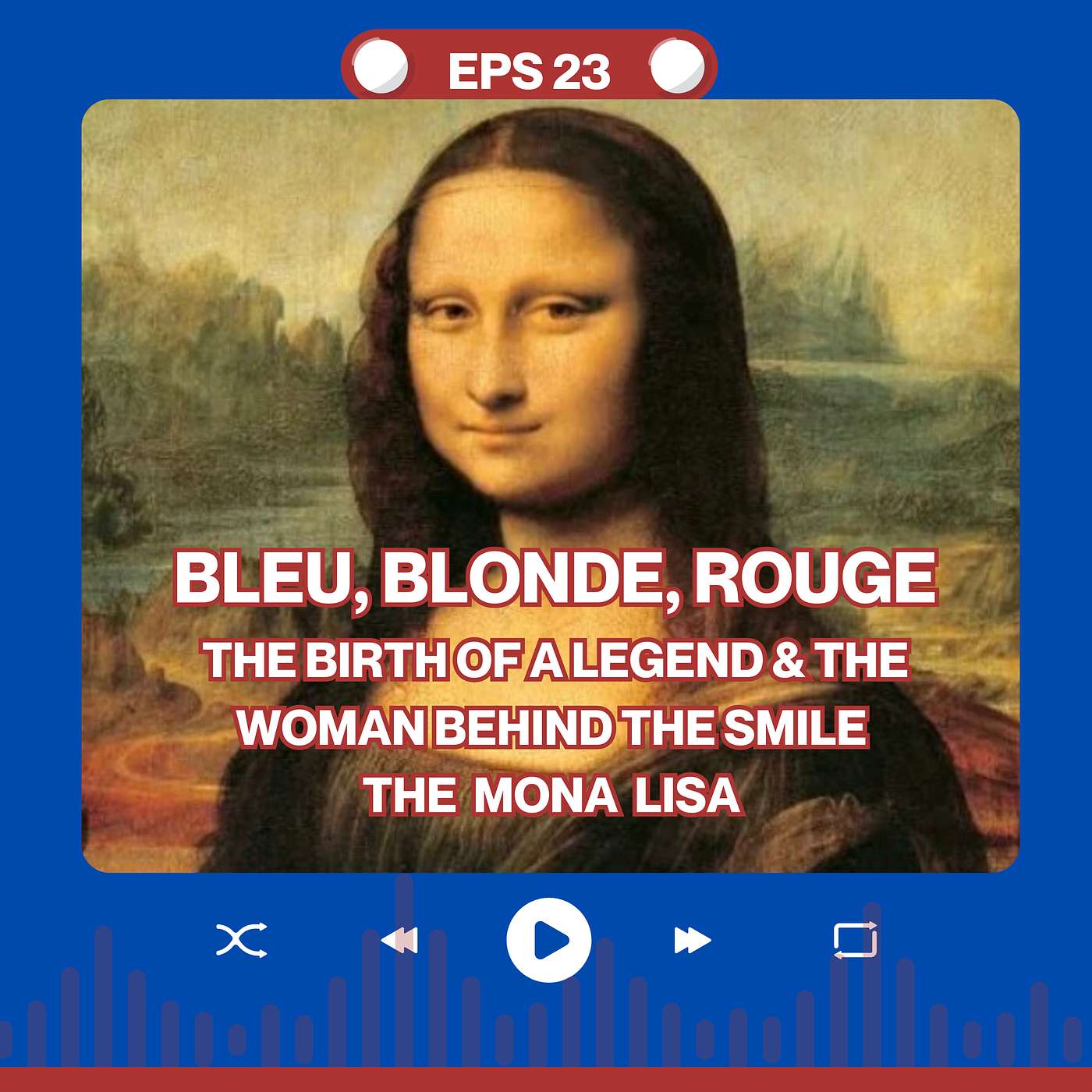 Episode 23 - The Birth of a Legend, Mona Lisa episode artwork