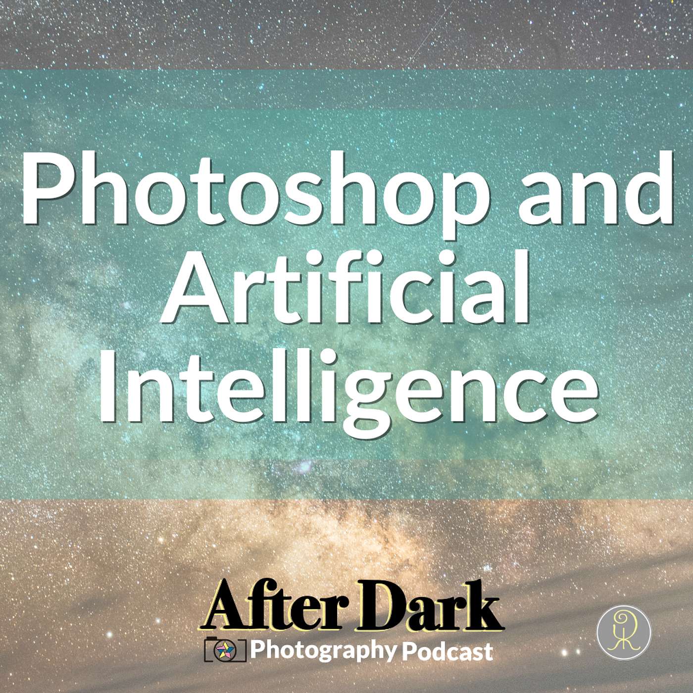 Episode 57: Photoshop and Artificial Intelligence