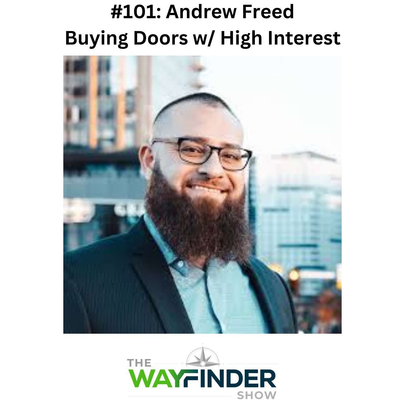 Mastering Real Estate Investment in High Interest Rate Environment - Andrew Freed