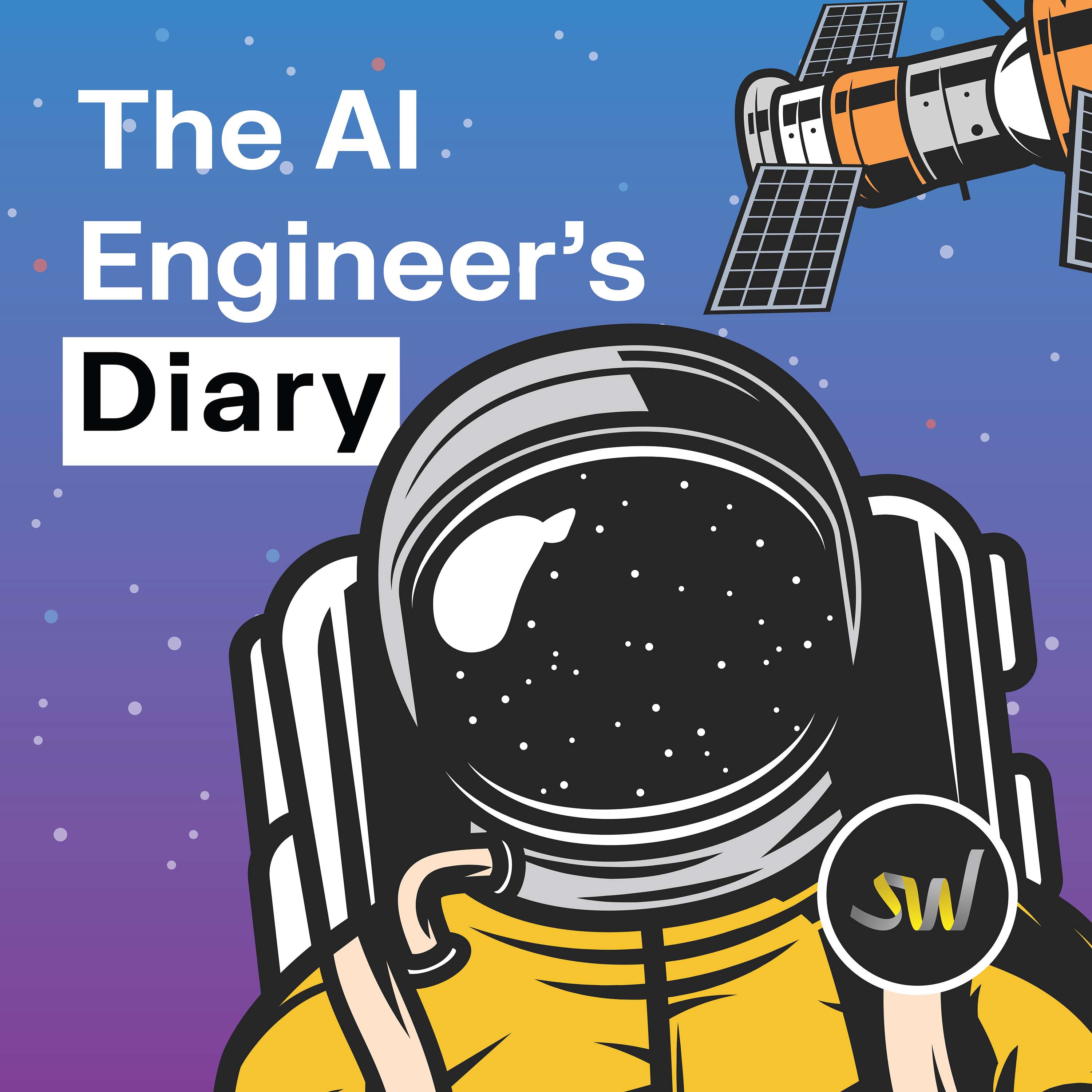 The AI Engineer's Diary
