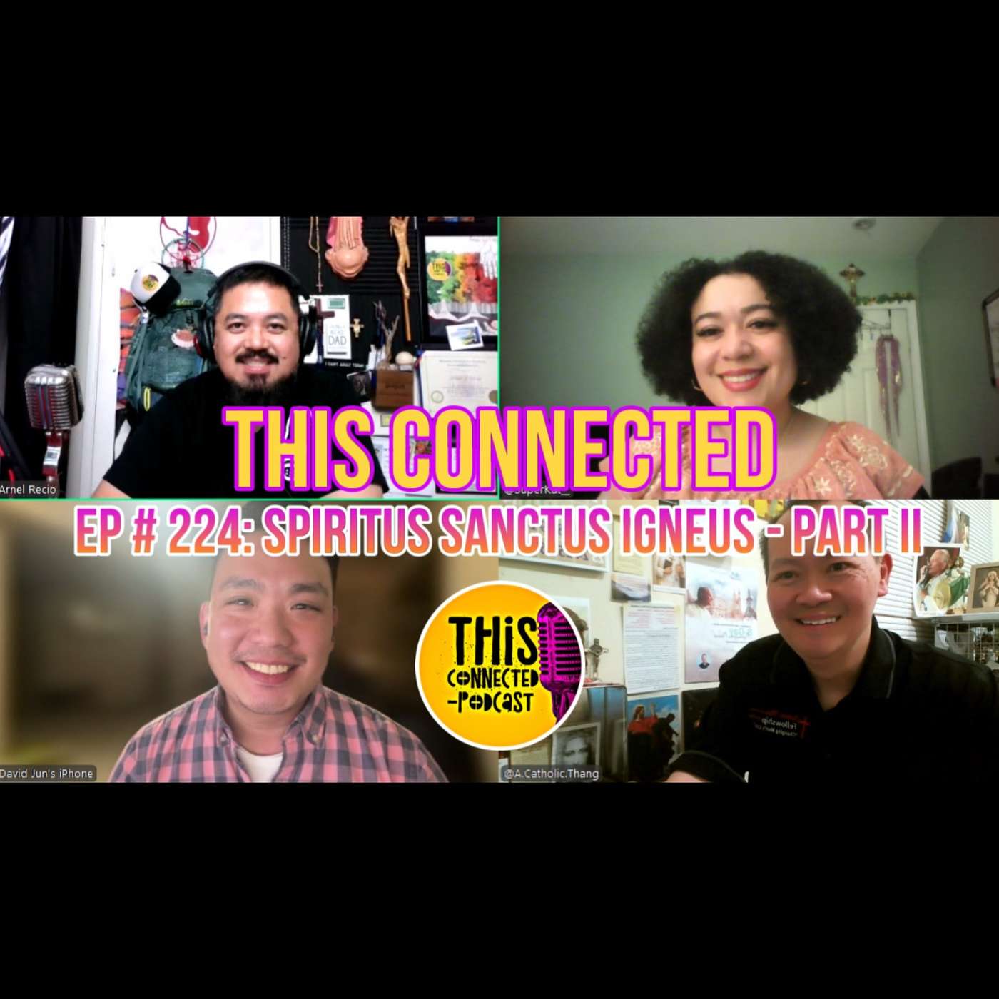 EP 224: Spiritus Sanctus Igneus Part II EP 224: Spiritus Sanctus Igneus Part II