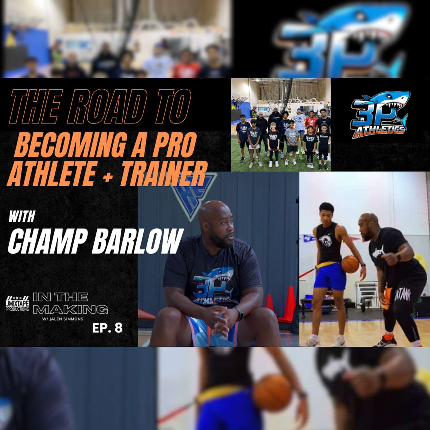 Champ Barlow: The Road to Becoming a Pro Athlete + Trainer Nobody Talks About! | IN THE MAKING Ep 8 episode artwork