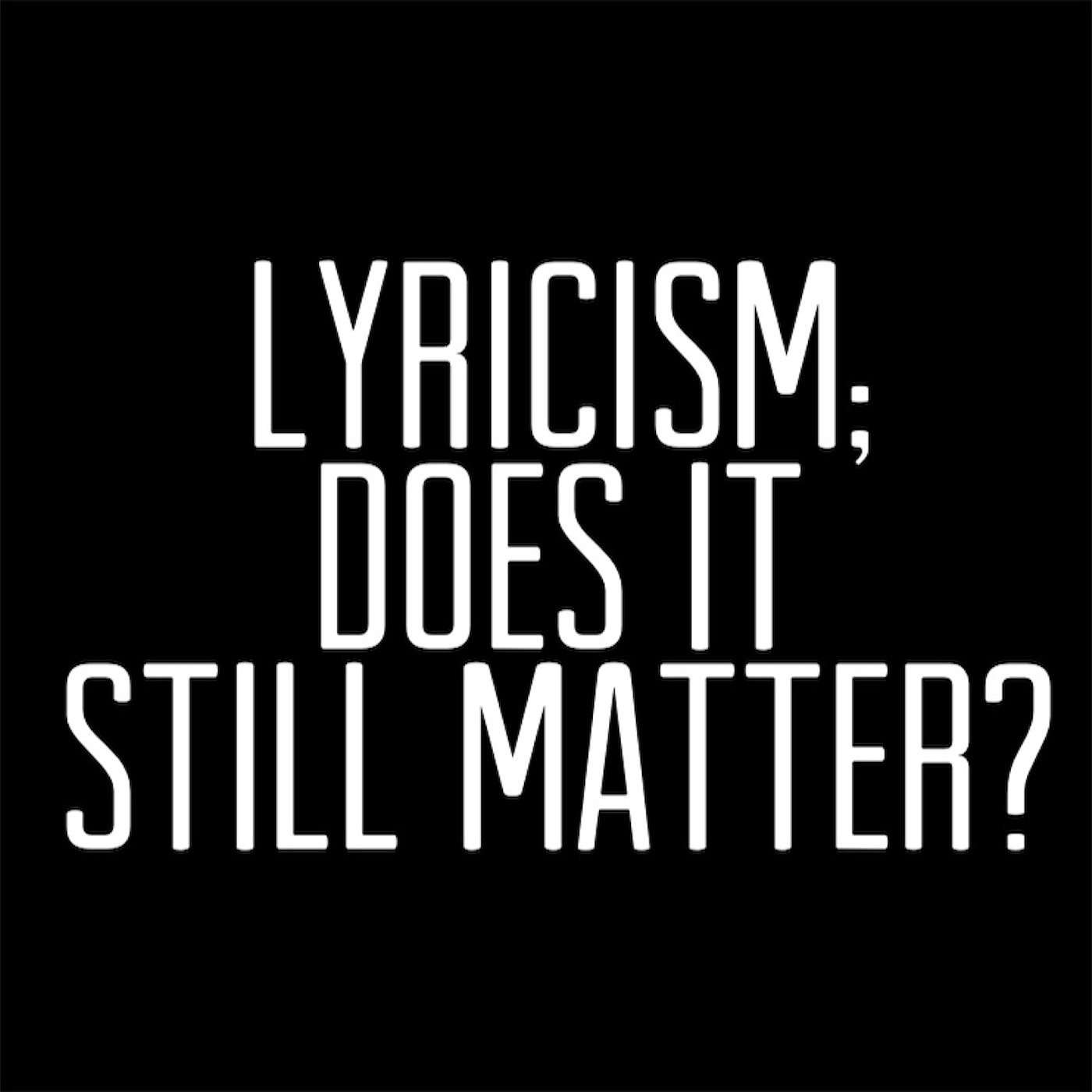 Does Lyricism Matter?