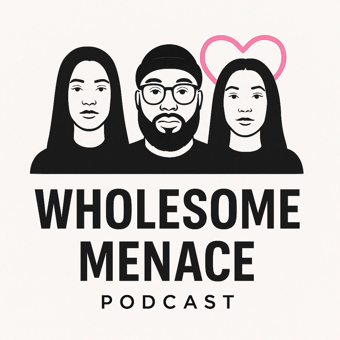 The Wholesome Menace Podcast