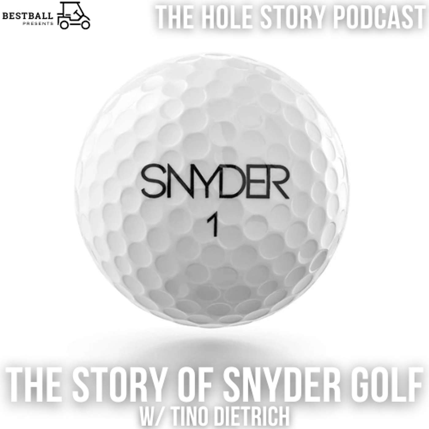 The Story of SNYDER Golf with Tino Dietrich episode artwork