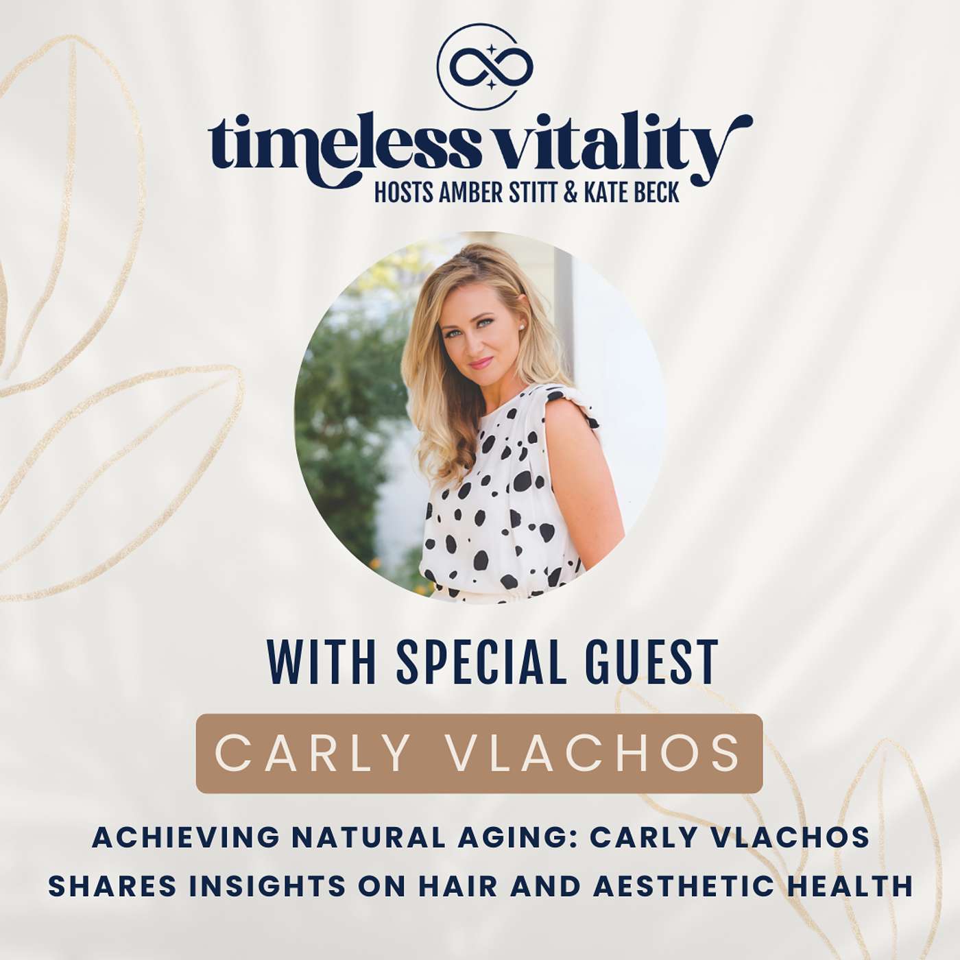 Achieving Natural Aging: Carly Vlachos Shares Insights on Hair and Aesthetic Health episode artwork