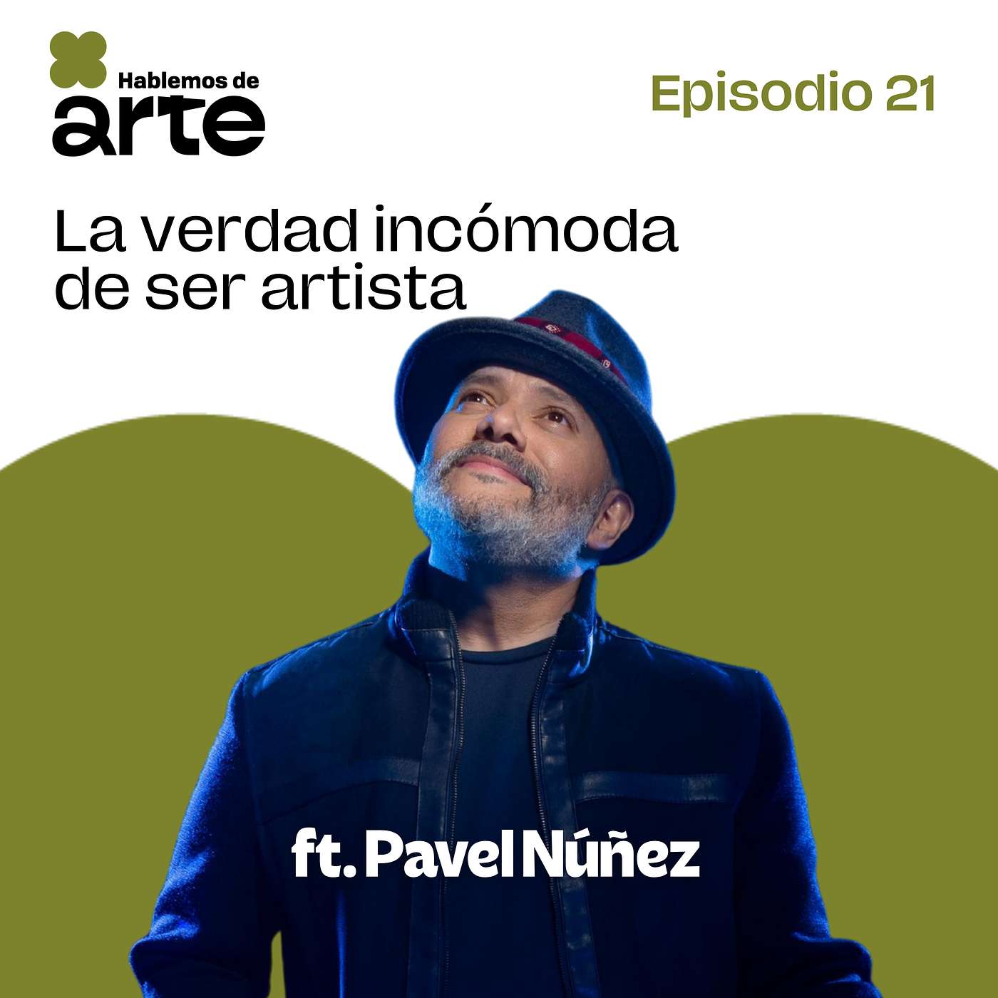 Ep. 21 | La verdad incómoda de ser artista | Con Pavel Nuñez