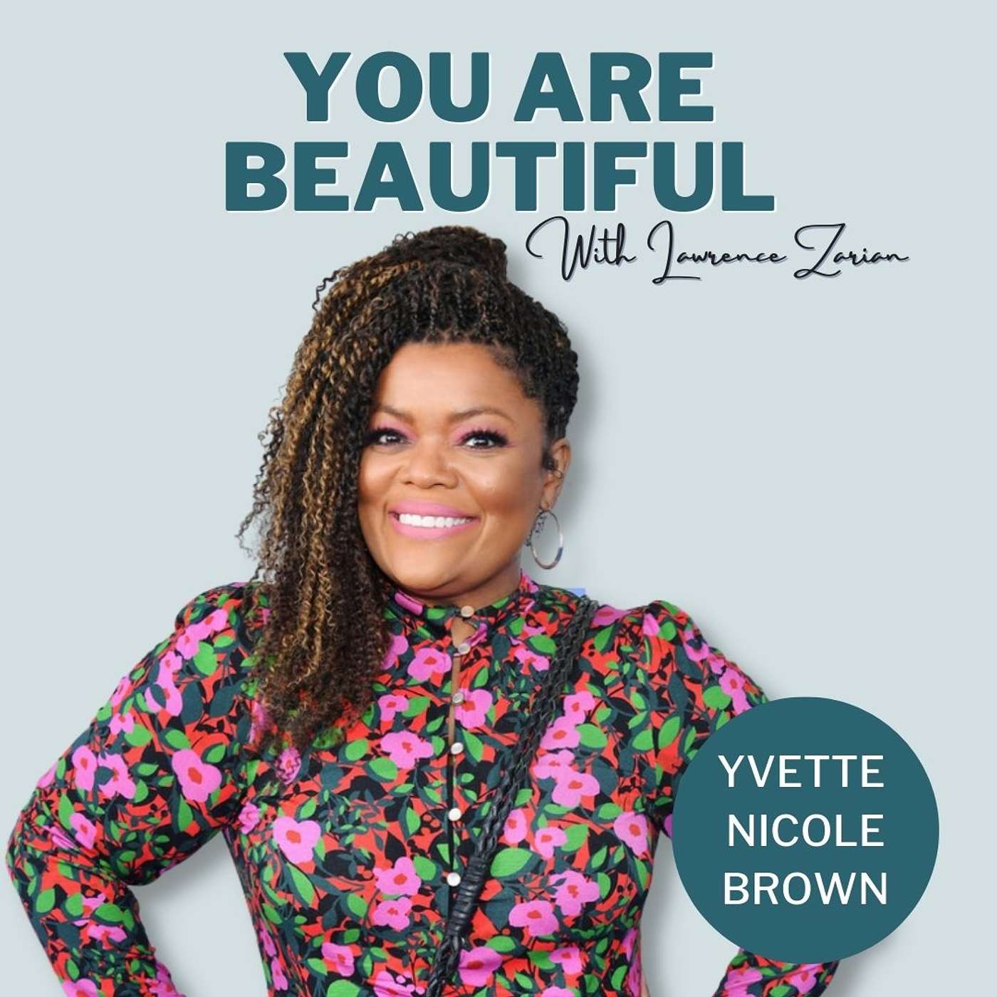 You Are Beautiful with Lawrence Zarian