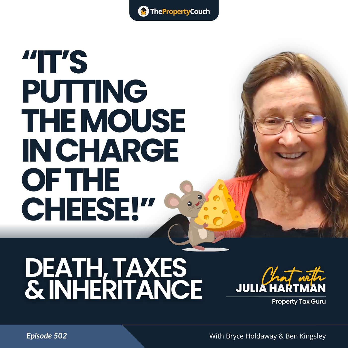 502 | “It’s Putting the Mouse in Charge of the Cheese!”: Death, Taxes & Inheritance - Chat with Julia Hartman