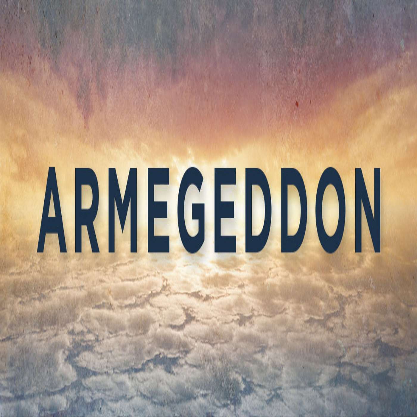 Three Signs of Jesus' Return - Armageddon Part 1 episode artwork